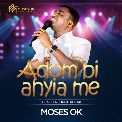 Adom Bi Ahiya Me (Grace Encountered Me) cover art
